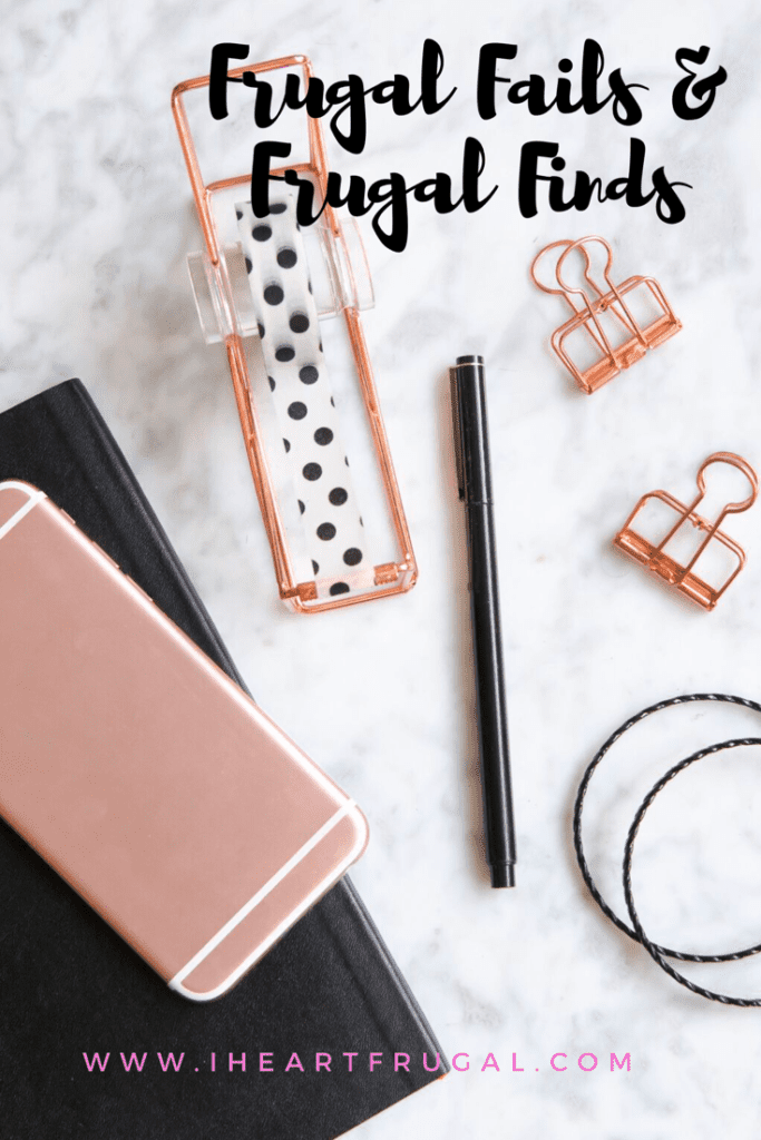 Frugal Fails & Frugal Finds