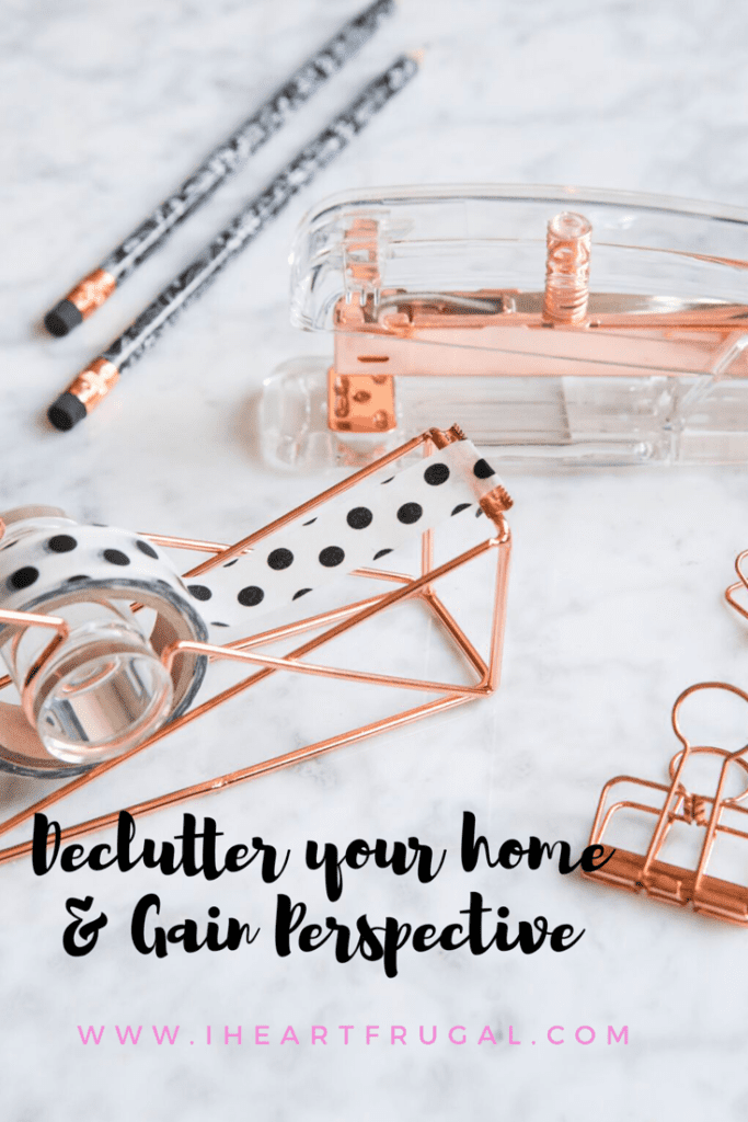 Declutter your house and gain perspective
