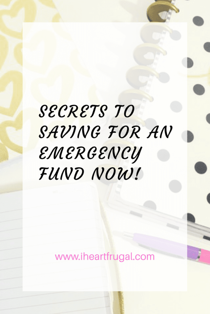 Secrets to Saving for an emergency fund now!