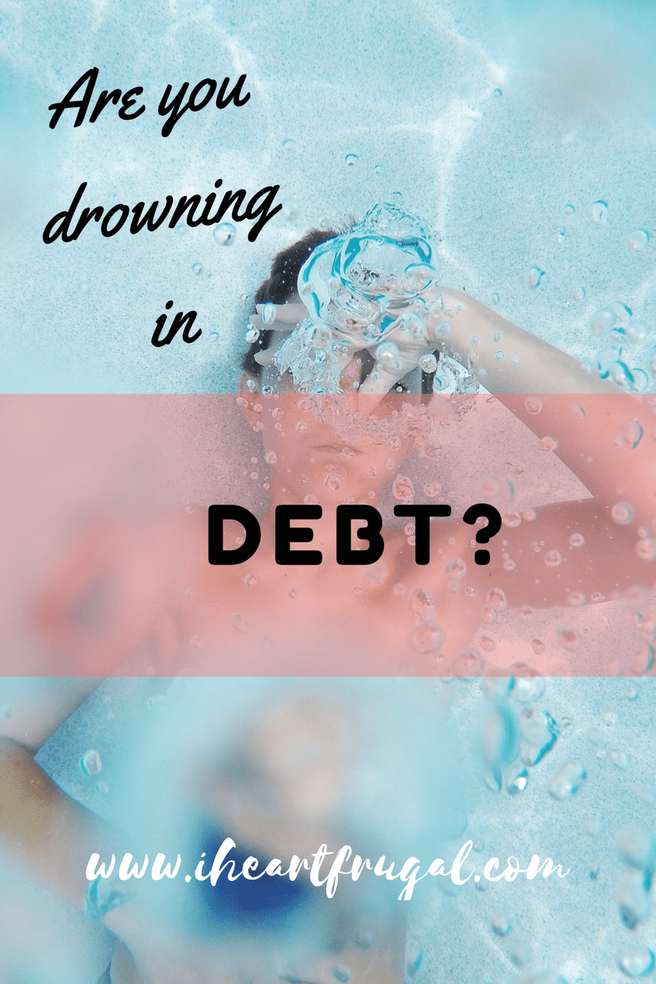 Drowning in Debt I Heart Frugal