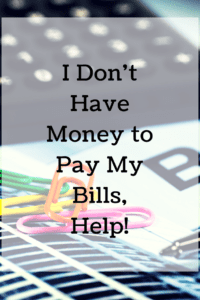 I Don't Have Money to Pay My Bills