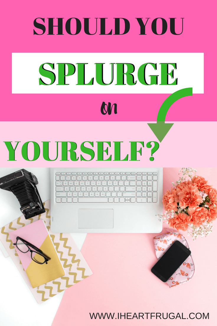 What Should I Spend Money In If I Want to Splurge?