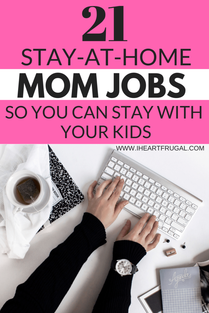 Stay-At-Home Mom Jobs so you can stay with your kids #momjobs #stayathomemom #sidehustle #makemoney #workfromhome