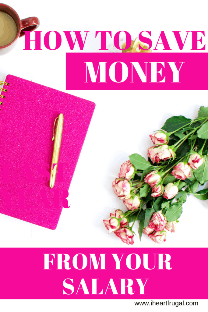 How to save money from your salary so you can start budgeting your money. Plus save for retirement #savemoney #moneytips #personalfinance