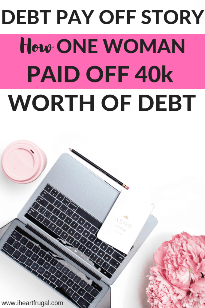 Debt Pay Off Story: Learn how one woman paid off 40K worth of debt. If you want to know how to get out of debt, check out her story. #debtfree #savemoney #personalfinances